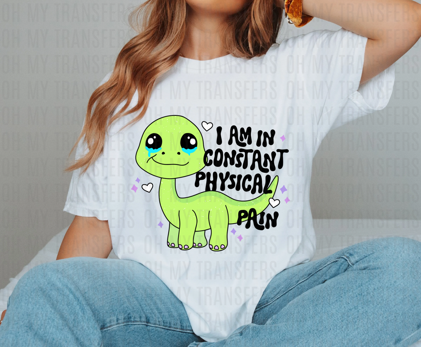 I Am In Constant Physical Pain Dino DTF Heat Transfer