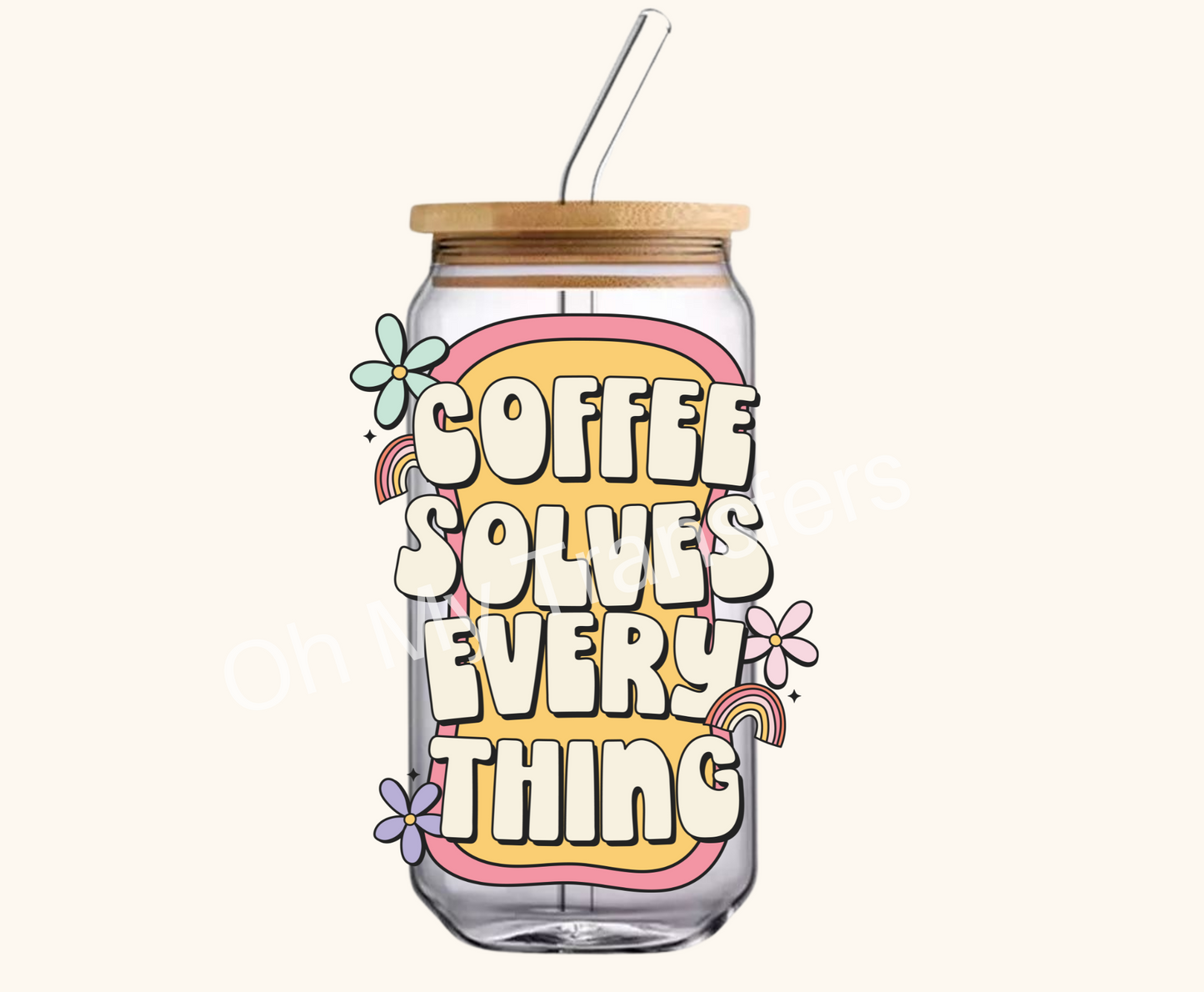 Coffee Solves Everything 4" UV DTF Decal