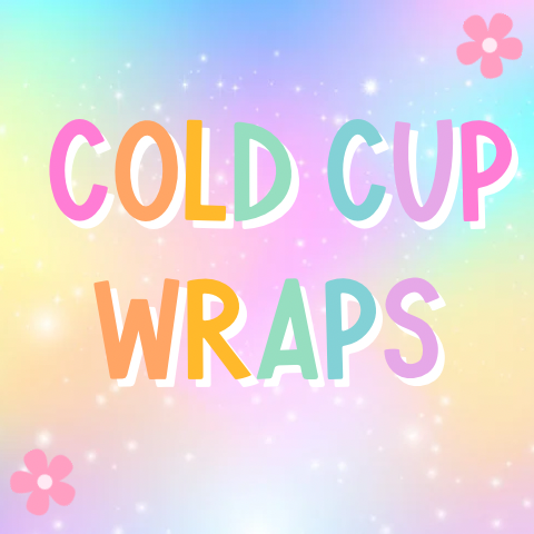 Cold Cup Wraps – Oh My Transfers