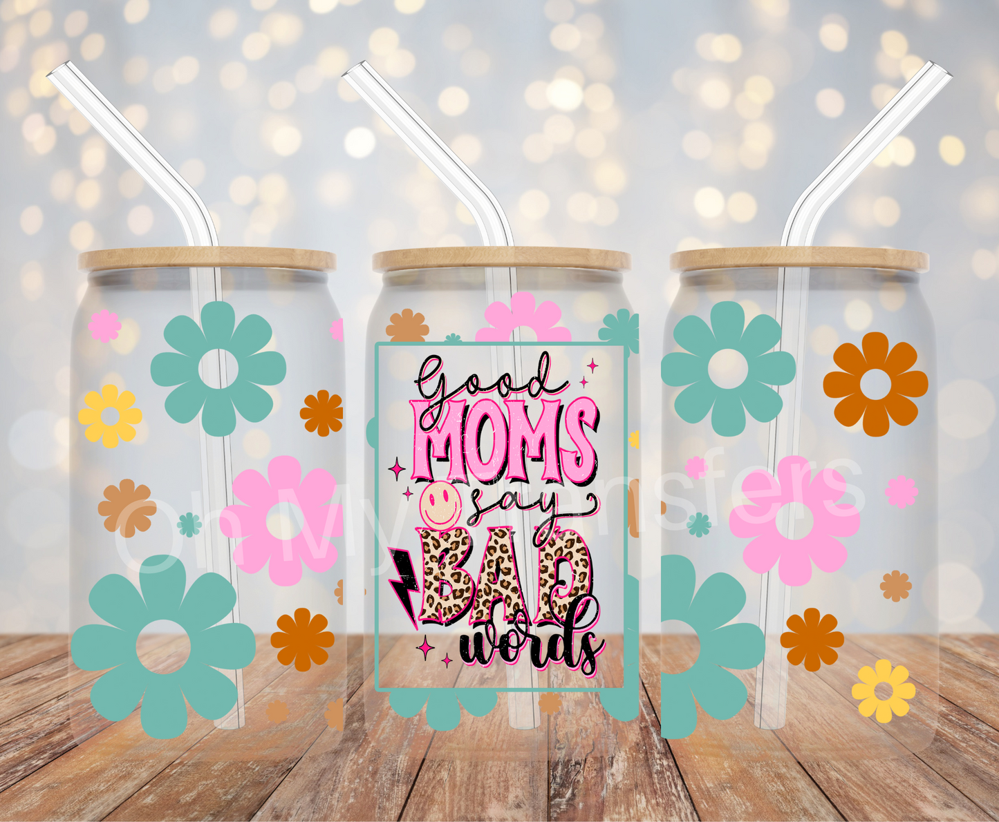 Bad Moms Say Bad Words UV DTF Cup Wrap