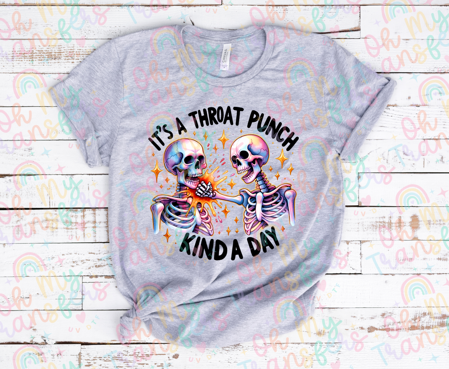 It’s A Throat Punch Kinda Day DTF