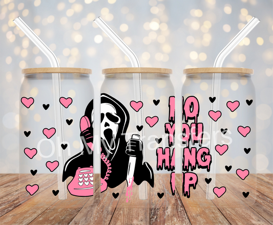 No You Hang Up Pink UV DTF Cup Wrap